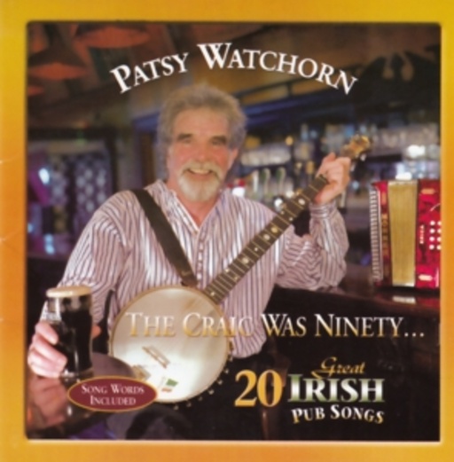 Patsy Watchorn – The Craic & Porter Too