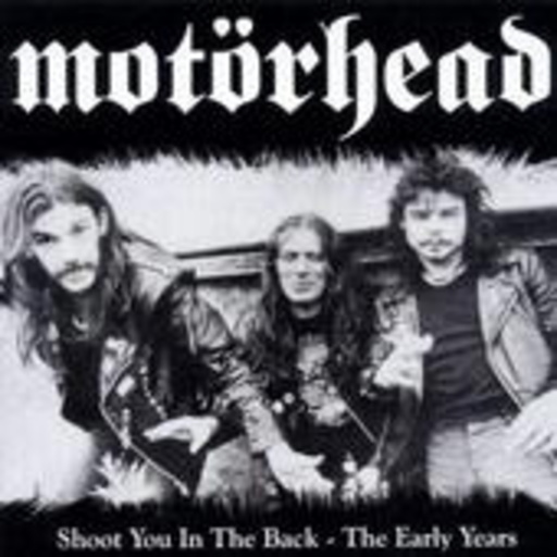 Motörhead – Shoot You In The Back - The Early Years