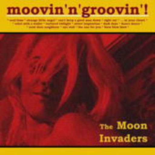 The Moon Invaders – Moovin' & Groovin'