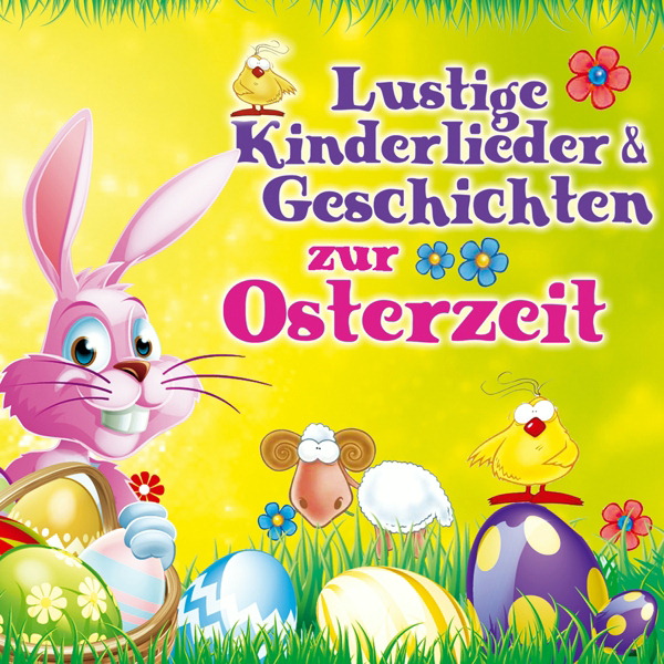 Diverse – Lustige Kinderlieder & Geschichten zur Osterzeit