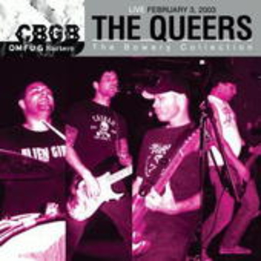 The Queers – CBGB Omfug Masters: Live 03.03.03