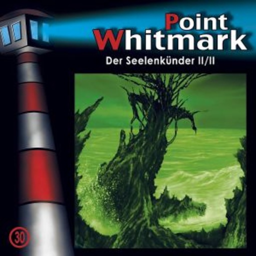 Point Whitmark – Der Seelenkünder (30) - Teil 2