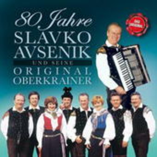 Slavko Avsenik und seine Original Oberkrainer – 80 Jahre