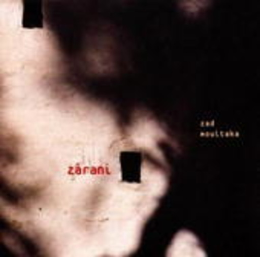 Zad Moultaka – Zàrani