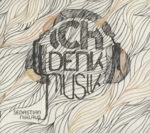 Sebastian Niklaus – Ich denk Musik