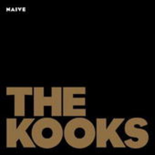 The Kooks – Naive