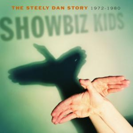 Steely Dan – Showbiz Kids - The Steely Dan Story 1972-1980