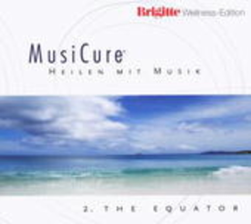 Niels Eje – MusiCure - Heilen mit Musik - Equator 2 - Brigitte Wellness Edition