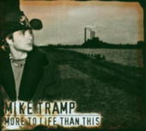Mike Tramp – More To Life Than This