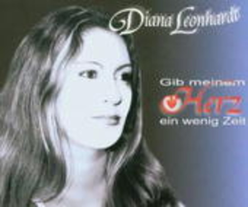 Diana Leonhardt – Gib meinem Herz ein wenig Zeit