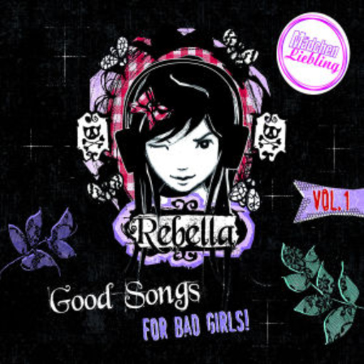 Diverse – Rebella - Good Songs For Bad Girls! Vol. 1