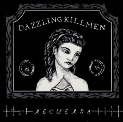 Dazzling Killmen – Recuerda
