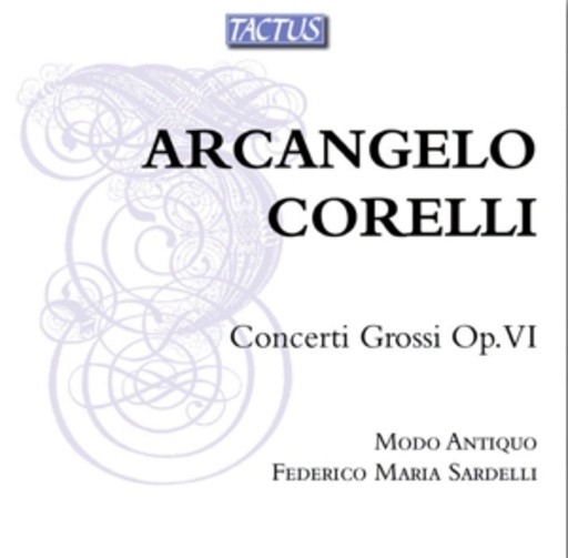 Modo Antiquo/Federico Maria Sardelli – Concerti Grossi Op.VI