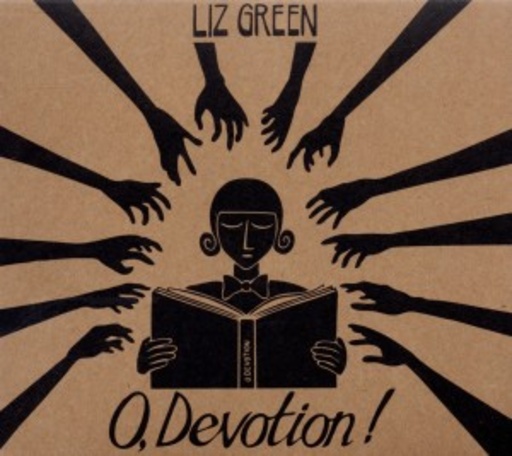 Liz Green – O, Devotion!