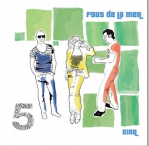 Fous De La Mer – Cinq