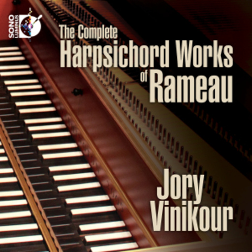 Jory Vinikour – The Complete Harpsichord Works Of Rameau