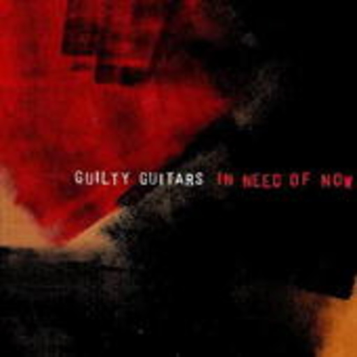 Guilty Guitars – In Need Of Now
