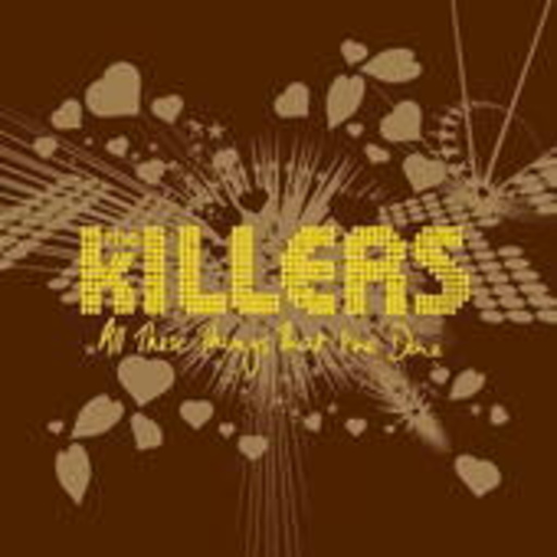 The Killers – All These Things That I've Done