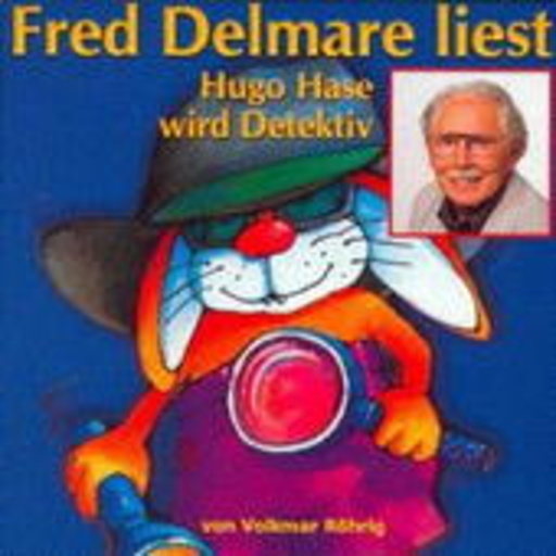 Fred Delmare – Hugo Hase wird Detektiv