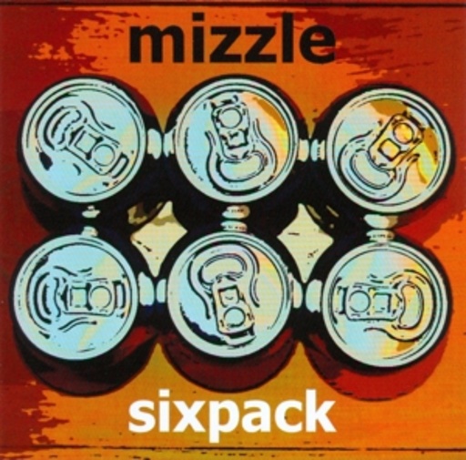 Mizzle – Sixpack