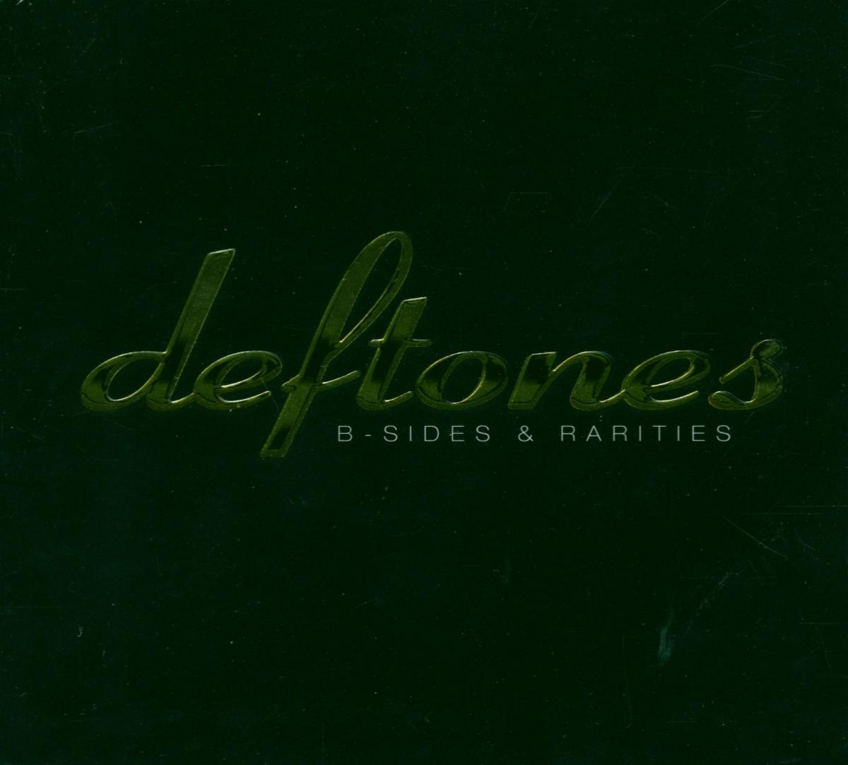 Deftones – B-Sides & Rarities