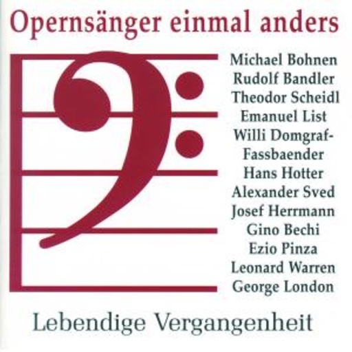 Diverse – Lebendige Vergangenheit - Opernsänger einmal anders