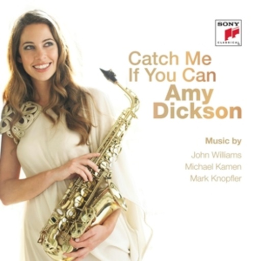 Amy Dickson – Catch Me If You Can