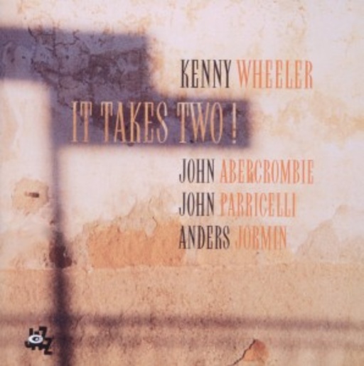 Kenny Wheeler/John Abercrombie – It Takes Two