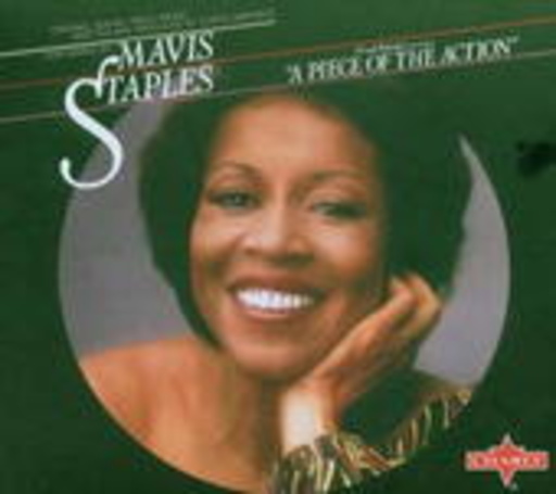 Mavis Staples – A Piece Of The Action