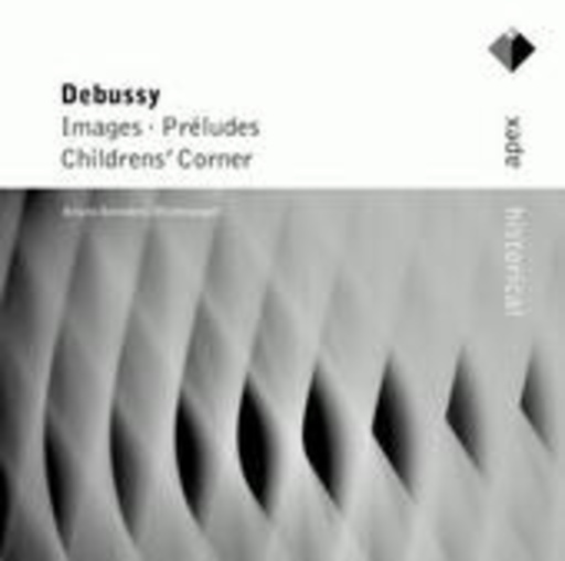 A.B. Michelangeli – Debussy: Images/Préludes/Children's Corner (Apex-Series)