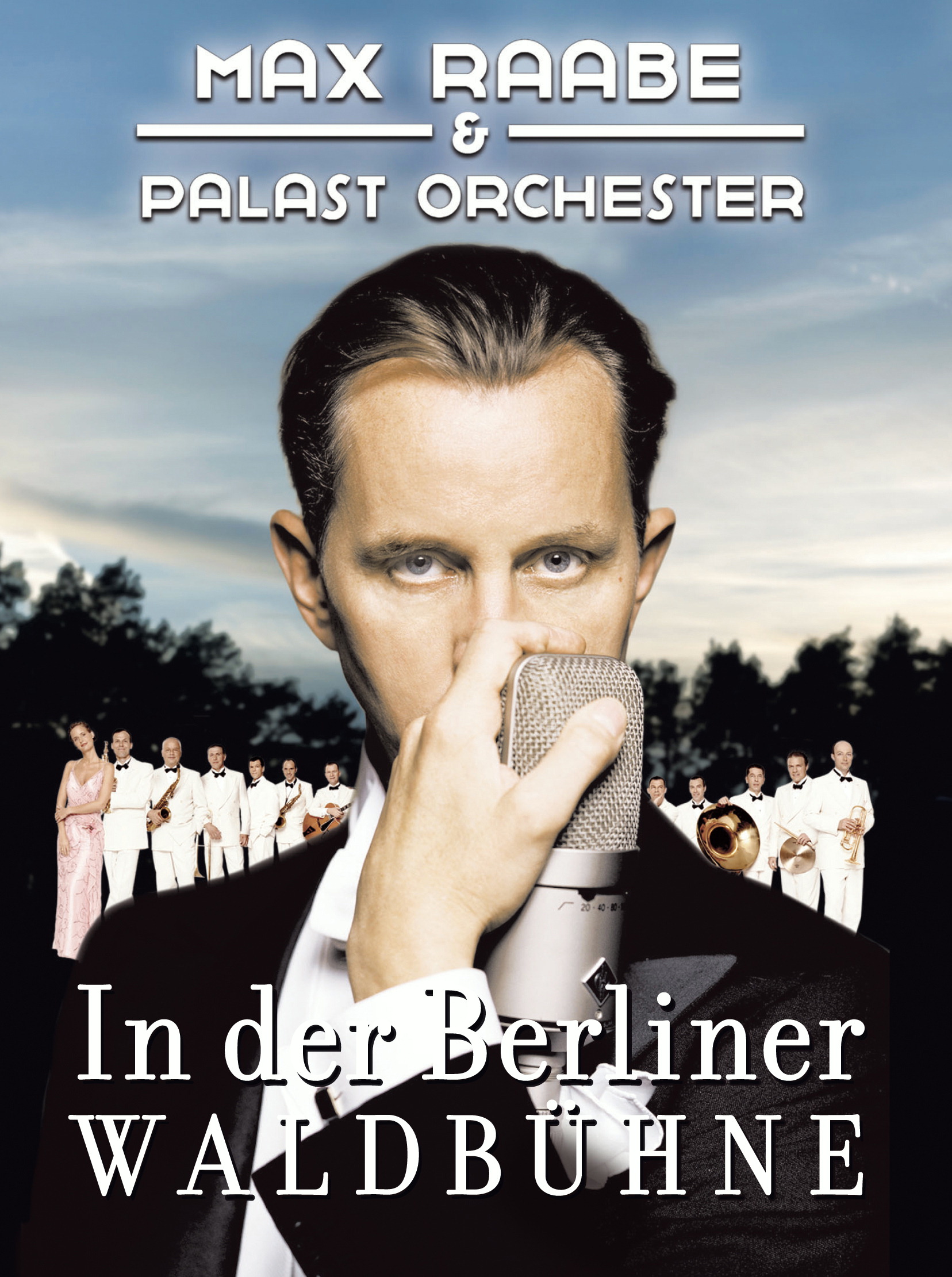 Max Raabe & Palast Orchester – In der Berliner Waldbühne