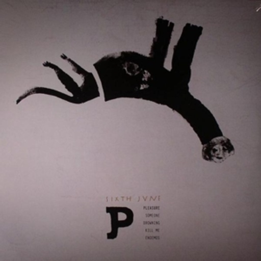 Sixth June – Pleasure