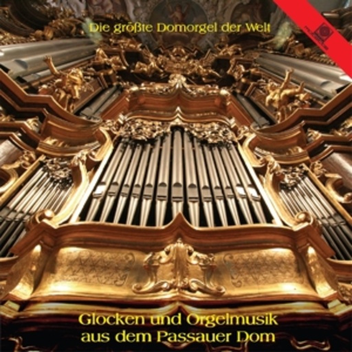 Hans Leitner – Glocken und Orgelmusik aus dem Passauer Dom