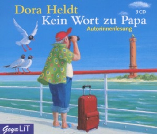 Dora Heldt – Kein Wort zu Papa