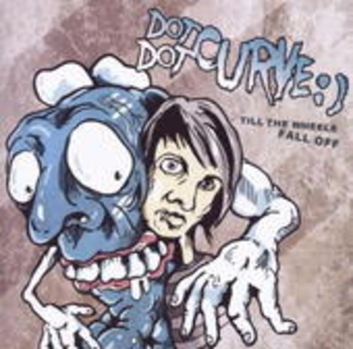 Dot Dot Curve – Till The Wheels Fall Off