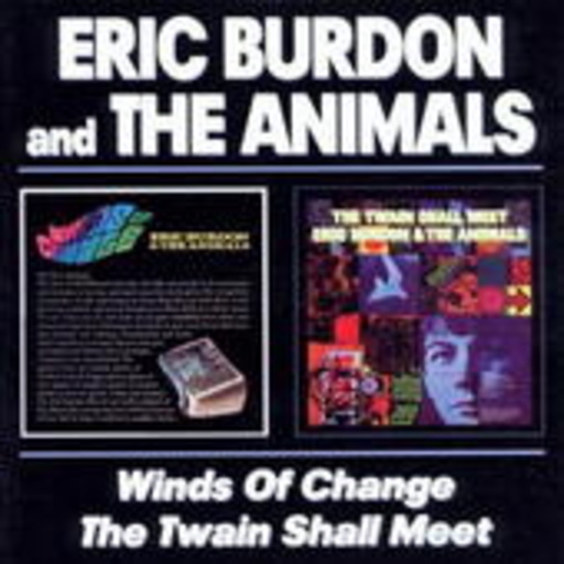 Eric Burdon & The Animals – Winds Of Change/The Twain Shall Meet