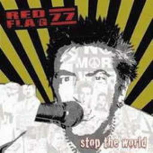 Red Flag 77 – Stop The World