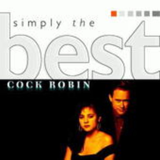 Cock Robin – Simply The Best