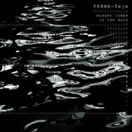 Temma-Teje – Midget Lamps In The Dark