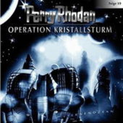 Diverse – Perry Rhodan (19) - Operation Kristallsturm