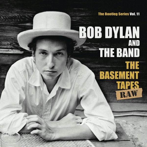 Bob Dylan And The Band – The Basement Tapes Raw - The Bootleg Series Vol. 11