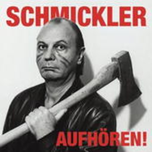 Wilfried Schmickler – Aufhören!
