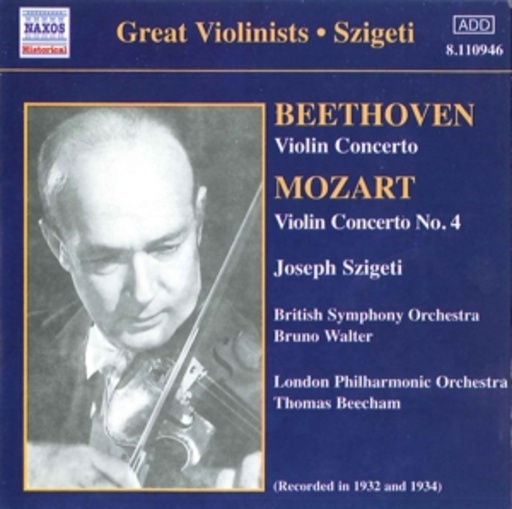 Joseph Szigeti/Walter/British SO/Beecham/London Phil. – Beethoven: Violin Concerto/Mozart Violin Concerto No. 4