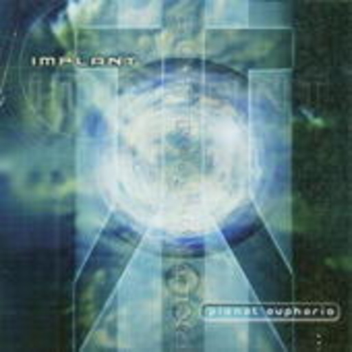 Implant – Planet Euphoria