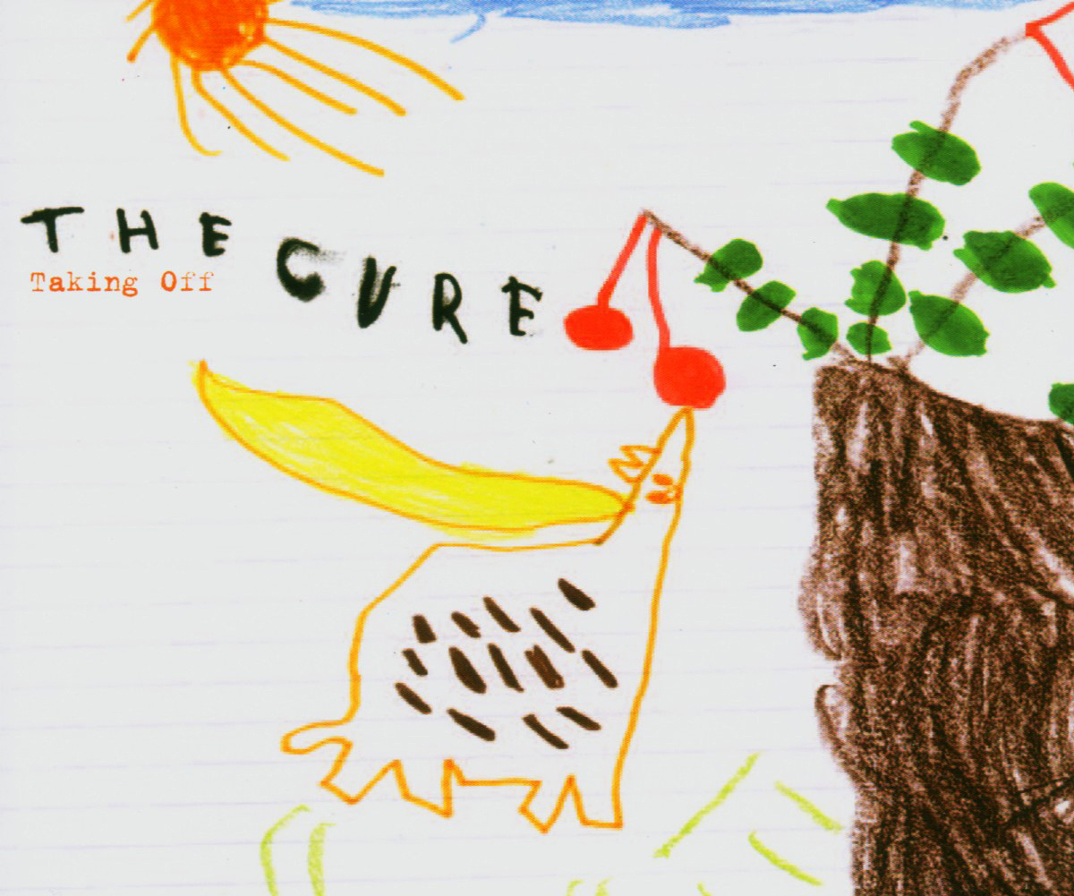 The Cure – Taking Off