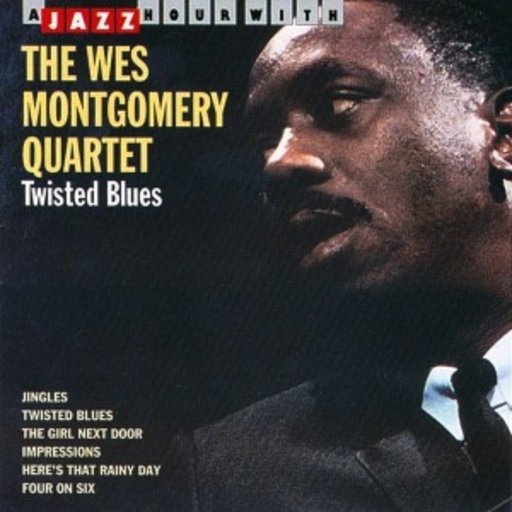Wes Montgomery Quartet – Twisted Blues