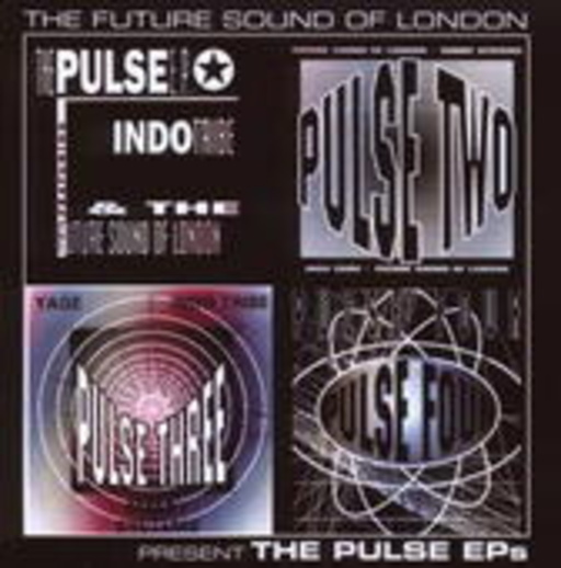 Future Sound Of London – The Pulse EPs