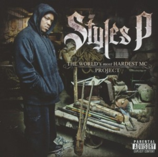 Styles P – The World's Most Hardest MC Project