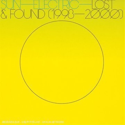 Sun Electric – Lost And Found (1998-2000)