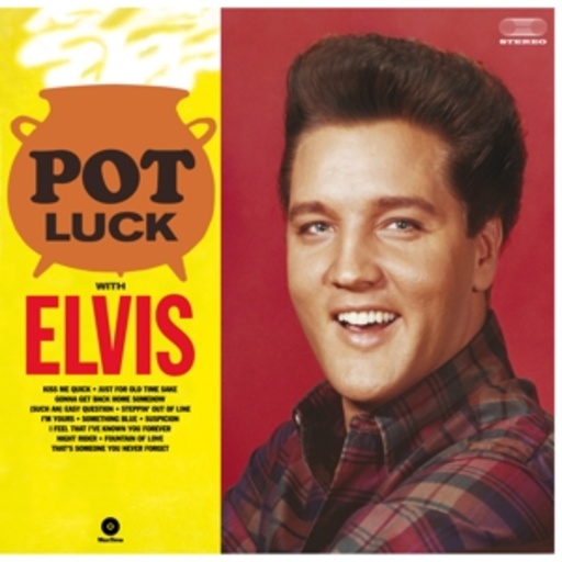 Elvis Presley – Pot Luck With Elvis